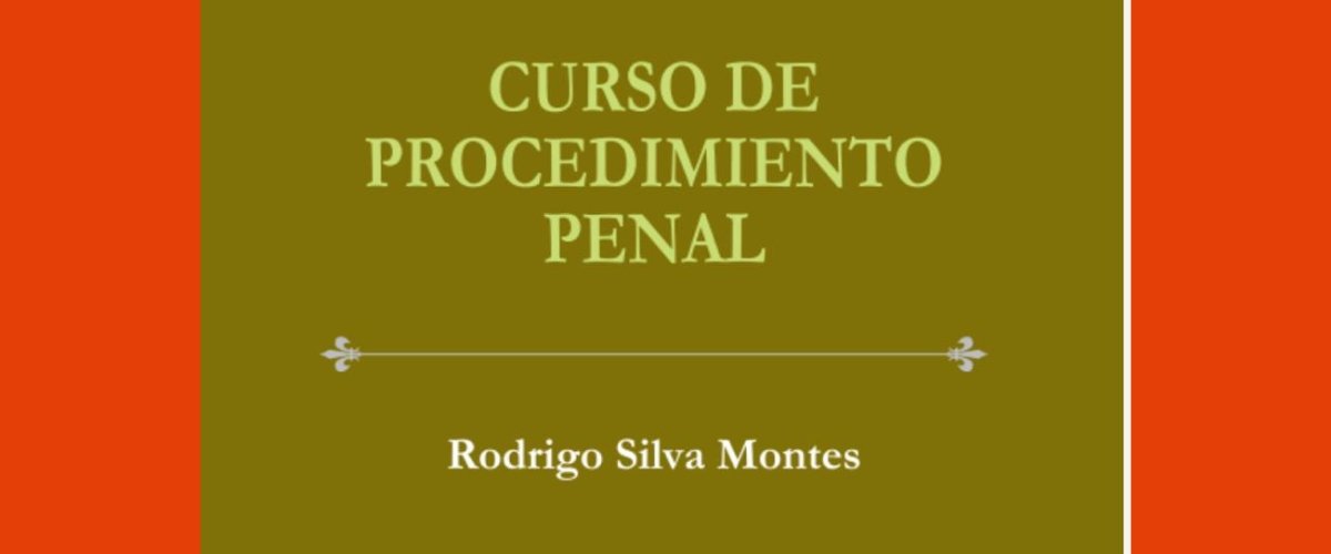 CURSO DE PROCEDIMIENTO PENAL